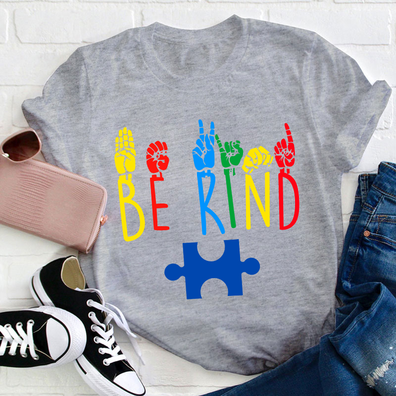 Be Kind Sign Language Autism Awareness Teacher T-Shirt