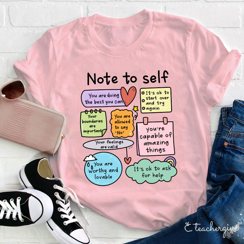 Note To Self Teacher T-Shirt