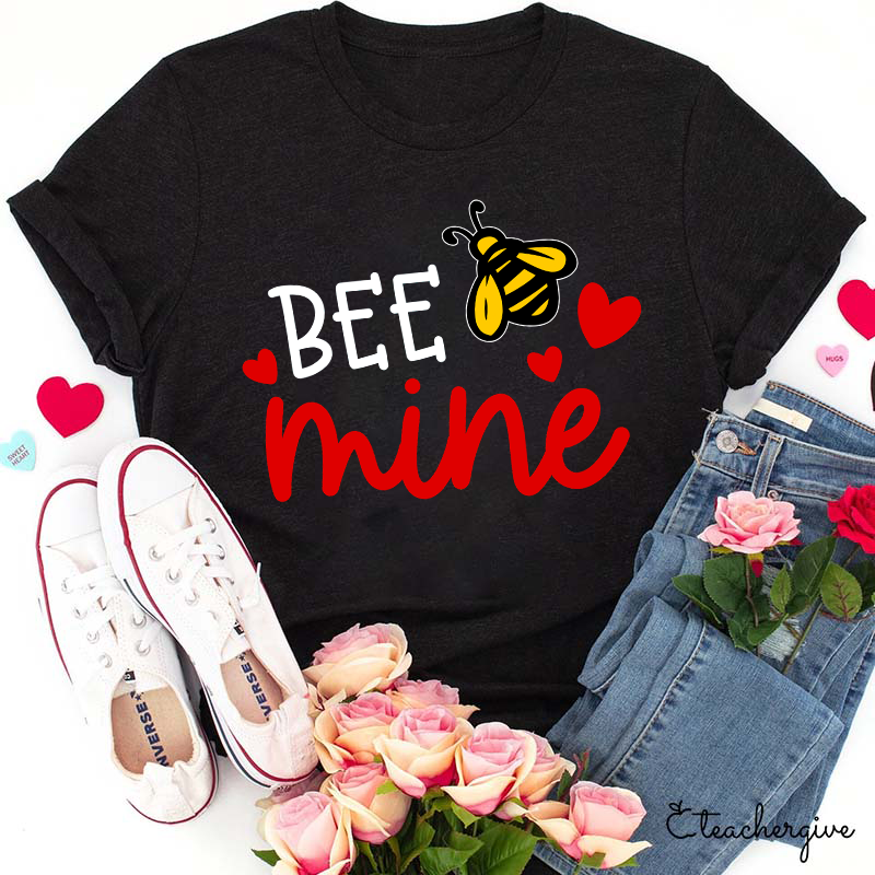 Bee Mine Teacher T-Shirt