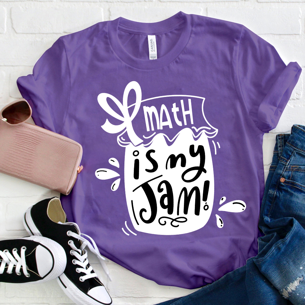 Math Is My Jam Tshirt Math Is My Jam Tshirt