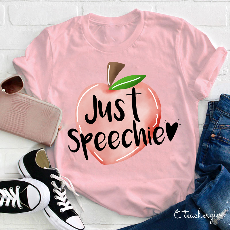 Just Speechie Teacher T-Shirt