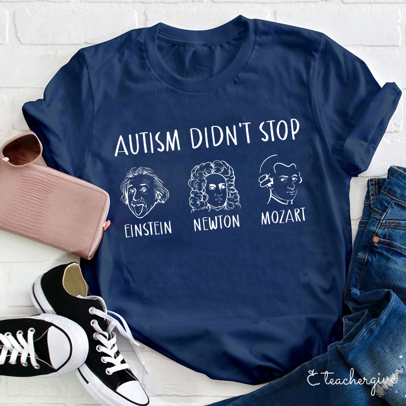 Autism Didn't Stop Teacher T-Shirt
