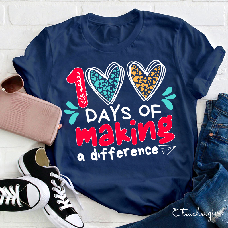 100 Days Making A Difference Teacher T-Shirt