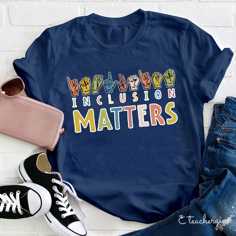 Hand Gesture Inclusion Matters Teacher T-Shirt