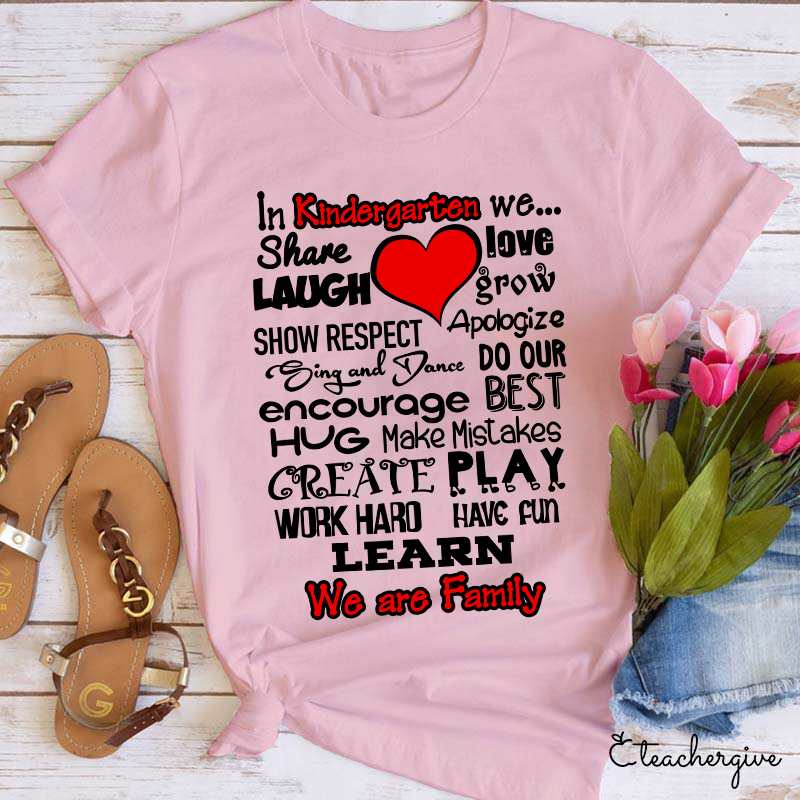 Personalized Grade In Kindergarten We Share Love Laugh Show Respect Learn We Are Family Teacher T-Shirt
