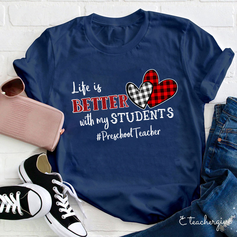 Personalized Life Is Better With My Students Teacher T-Shirt