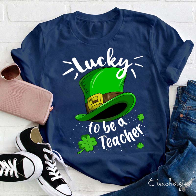 Lucky To Be A Teacher Leprechaun Hat Teacher T-Shirt