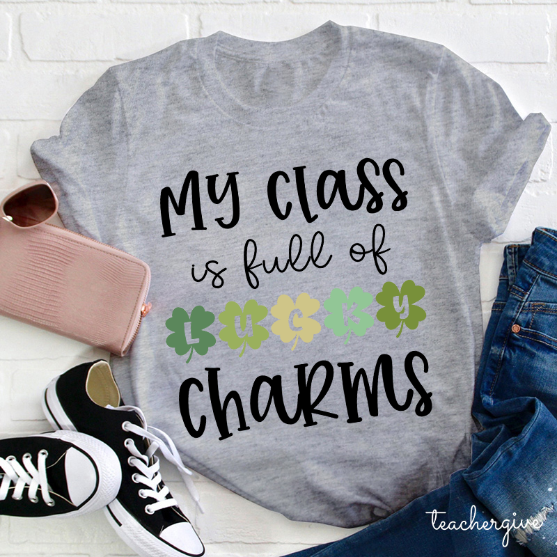 My Class Is Full Of Lucky Charms Teacher T-Shirt