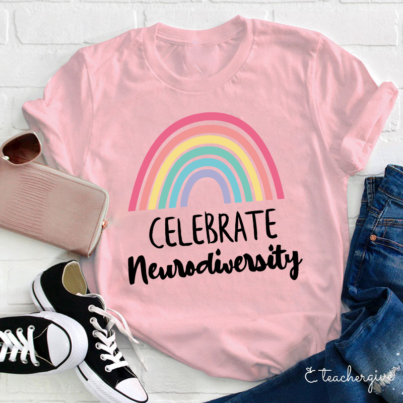 Celebrate Neurodiversity Teacher T-Shirt