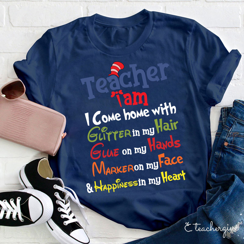 Teacher I Come Home With Happiness In My Heart Teacher T-Shirt