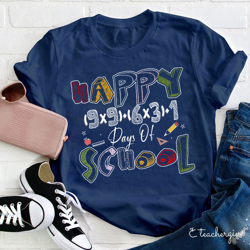 Happy How Many Days Of School Teacher T-Shirt