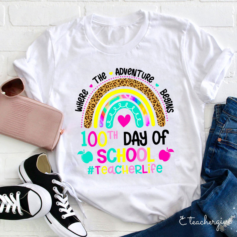 100 Days Of School Where The Adventure Begins Teacher T-Shirt