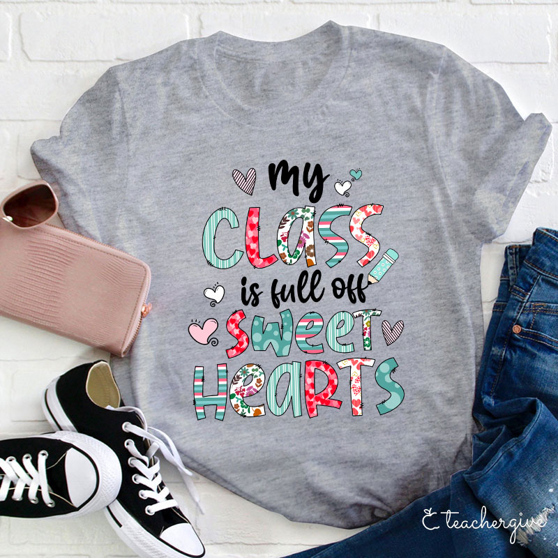 Mixed Pattern My Class Is Full Of Sweet Hearts Teacher T-Shirt