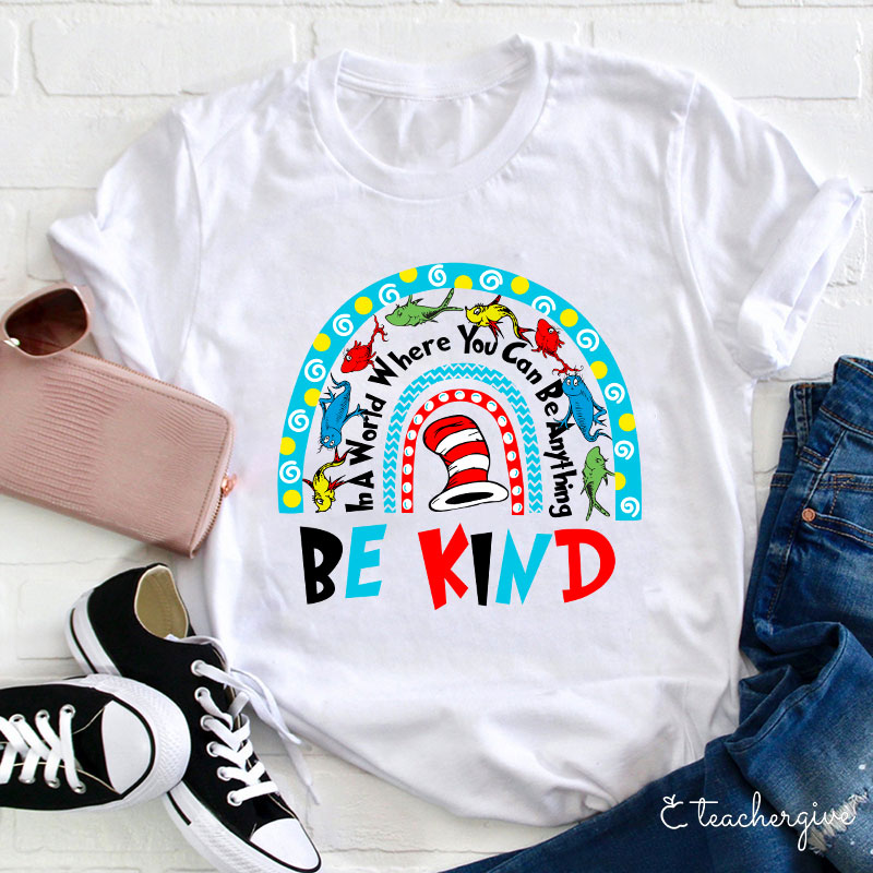 Dr. Seuss Rainbow Be Kind Teacher T-Shirt