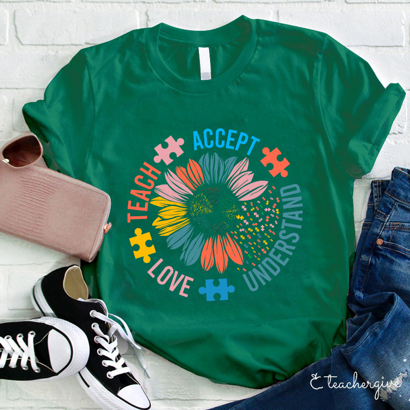Accept Understand Love Teach Teacher T-Shirt