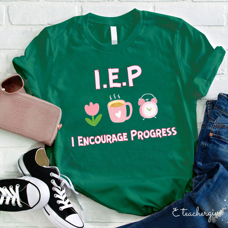 IEP I Encourage Progress Teacher T-Shirt