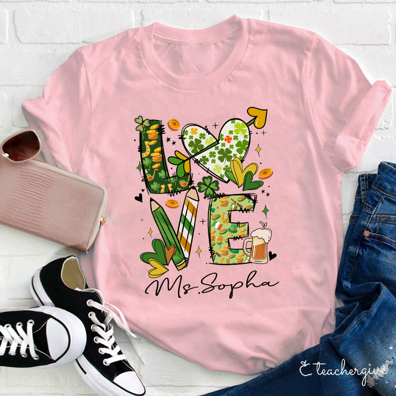 Personalized Love St. Patrick's Day Teacher T-Shirt