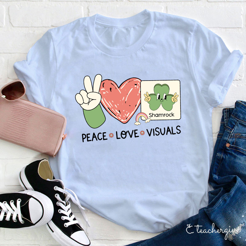Peace Love Visuals Teacher T-Shirt