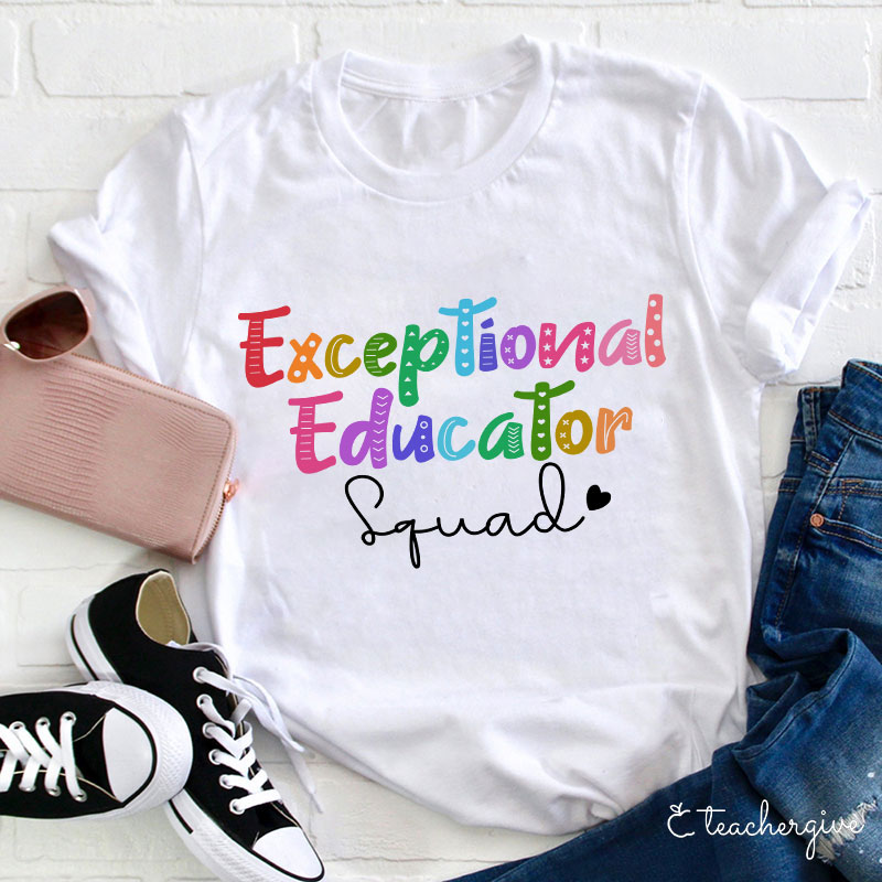 Exceptional Educator Squad Teacher T-Shirt
