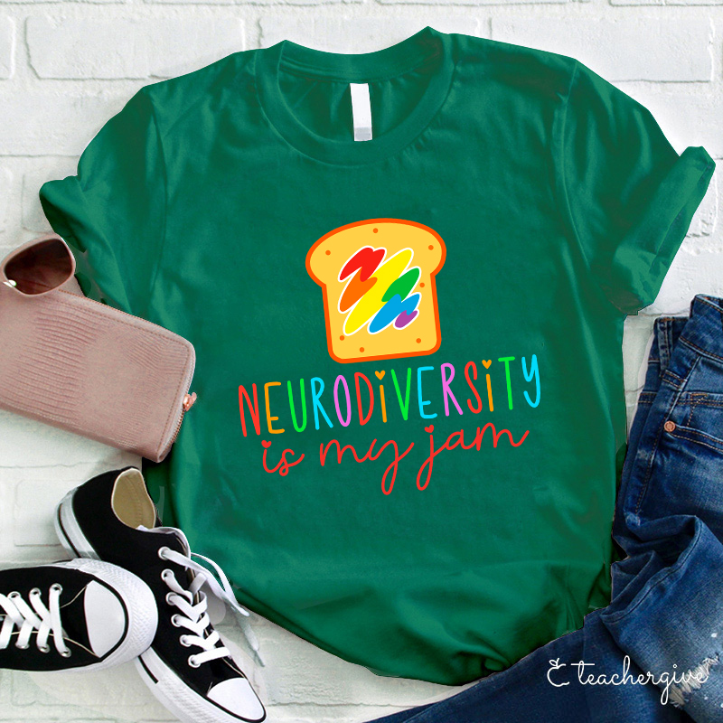 Neurodiversity Is My Jam Teacher T-Shirt