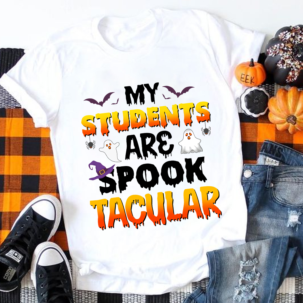 My Students Are Spook Tacular T-Shirt
