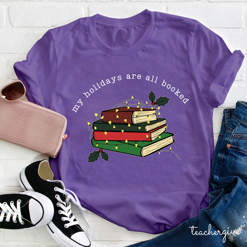 My Holidays Are All Booked Teacher T-Shirt