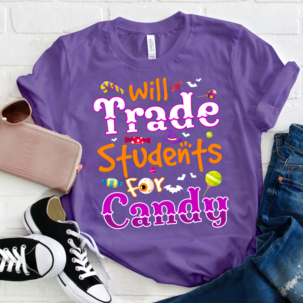 I Will Trade Students For Candy T-Shirt