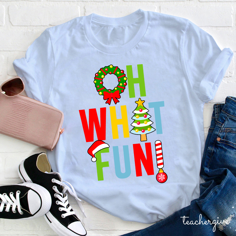Oh What Fun Teacher T-Shirt