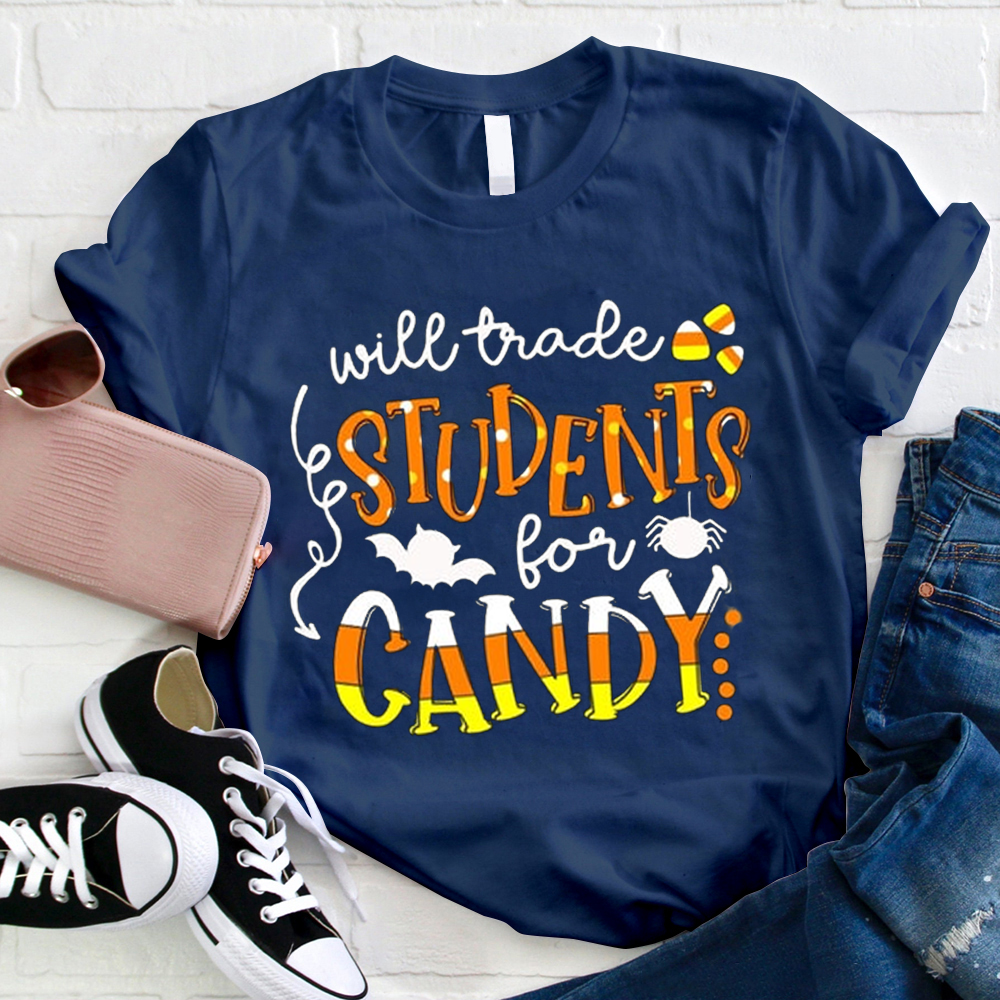 I Will Trade Students For Candy Candy Corn Teacher T-Shirt