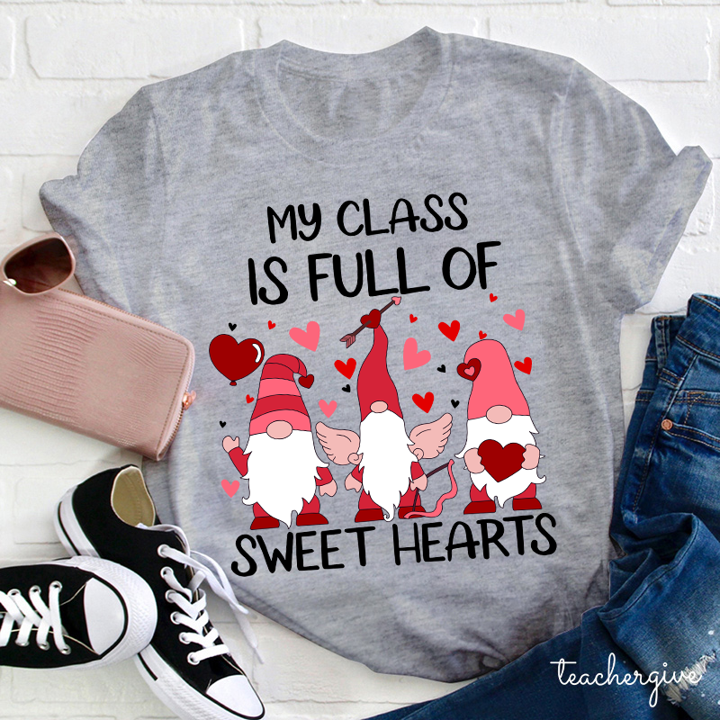Oh My Class Is Full Of Sweat Hearts Teacher T-Shirt