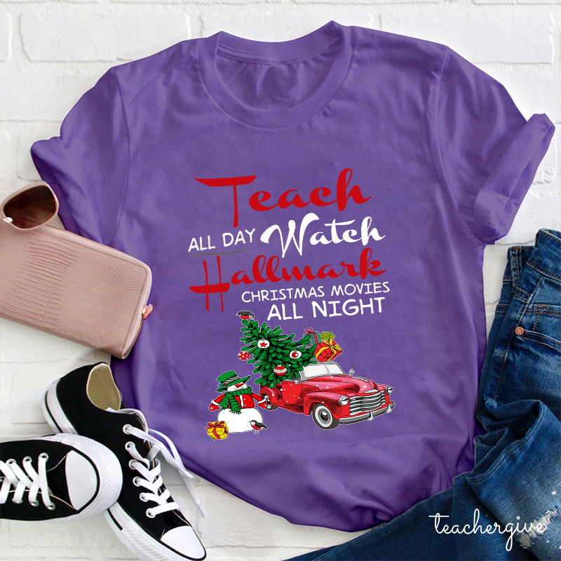 Teach All Day Teacher T-Shirt