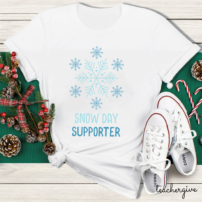 Snow Day Supporter Teacher T-Shirt