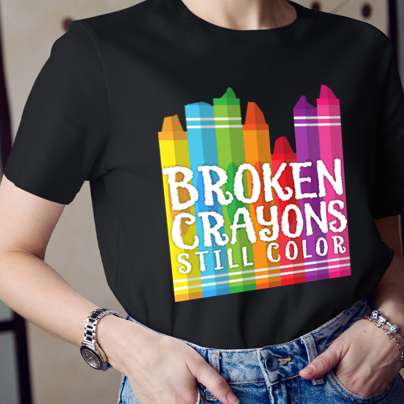 Broken Crayons Still Color T-Shirt