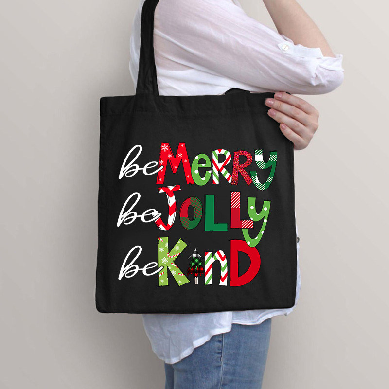 Be Merry Be Jolly Be Kind Teacher Tote Bag