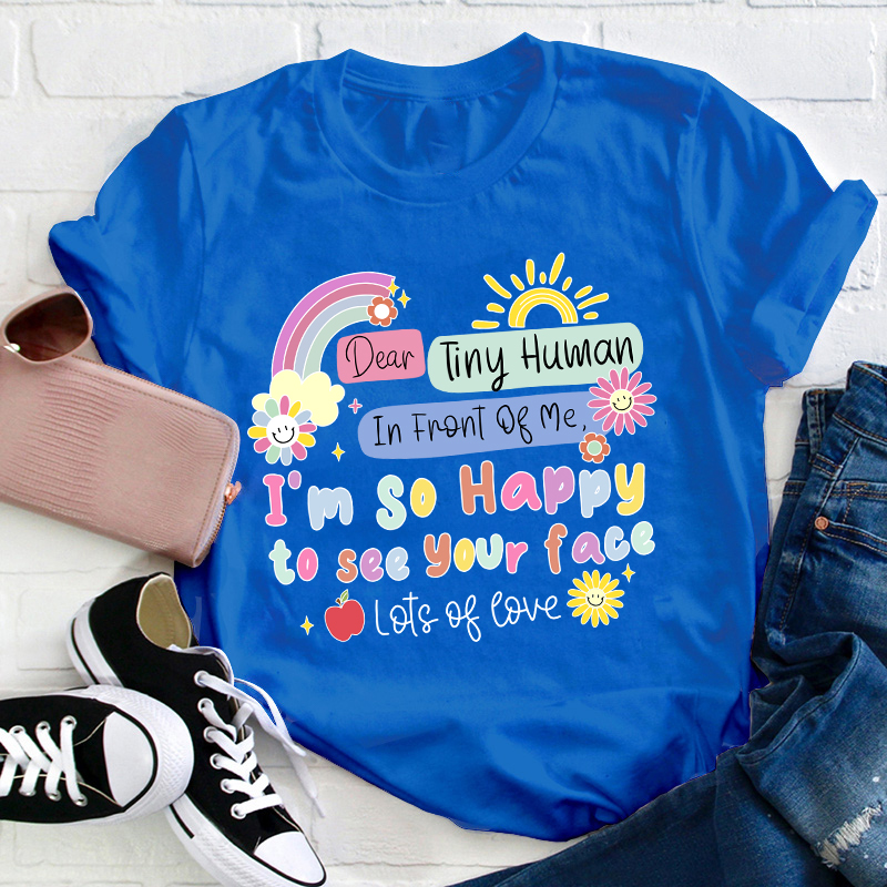 So Happy To See Your Face Teacher T-Shirt