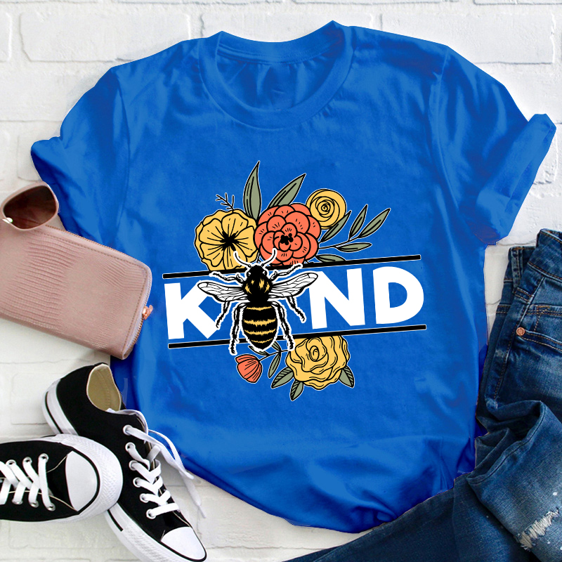 Kind Flowers And Bee Teacher T-Shirt