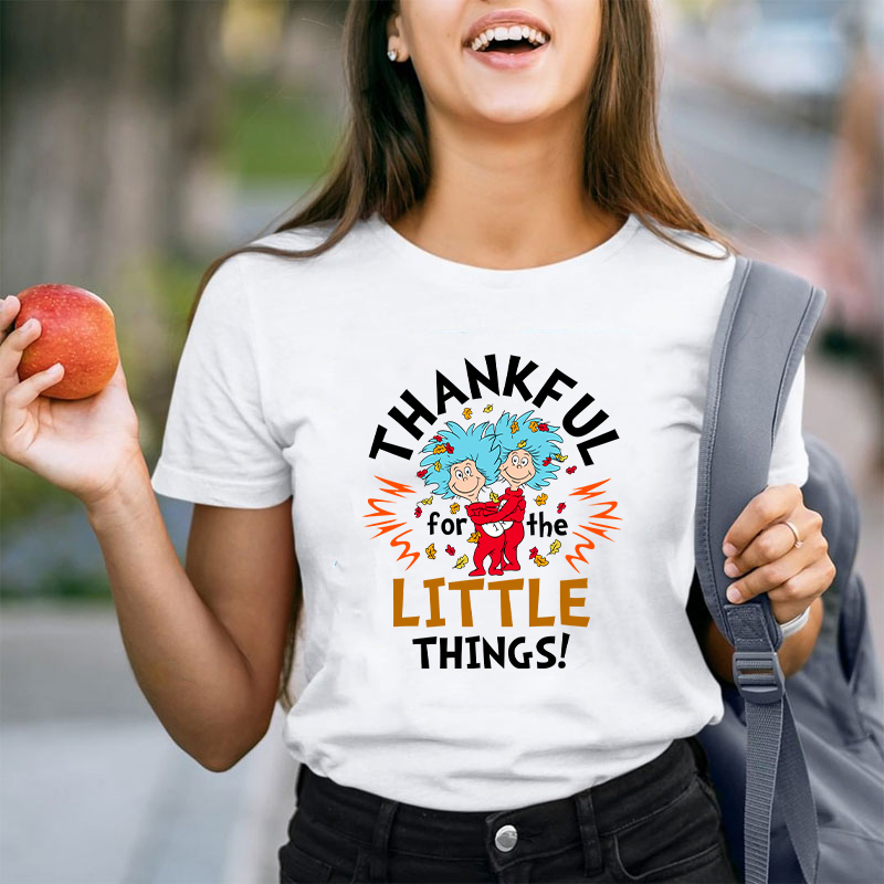 Thankful For The Little Things Teacher T-Shirt