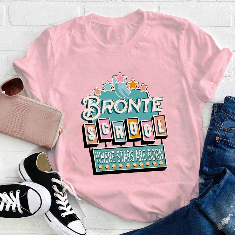 Personalized School Name Where Stars Are Born Teacher T-Shirt