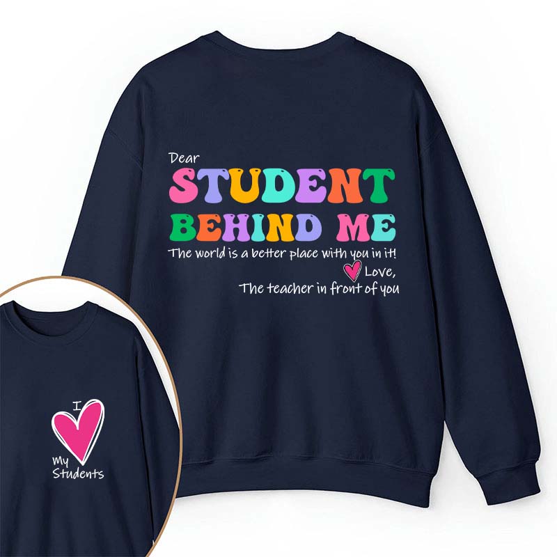 I Love My Students Teacher Two Sided Sweatshirt