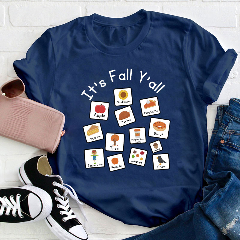 It's Fall Y'all Teacher T-Shirt
