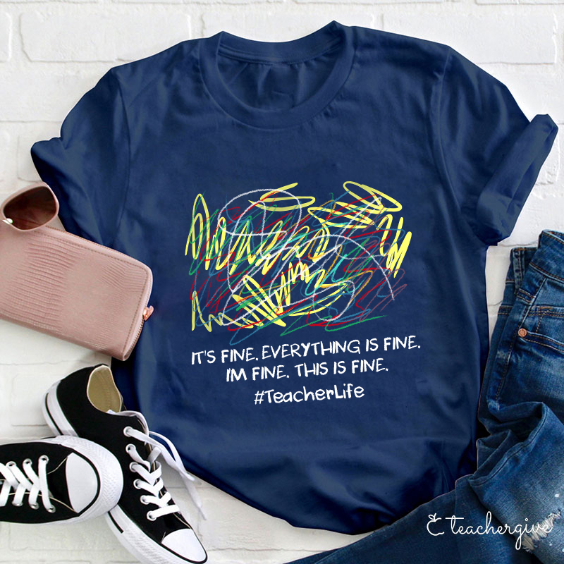 I'm Fine This Is Fine T-Shirt