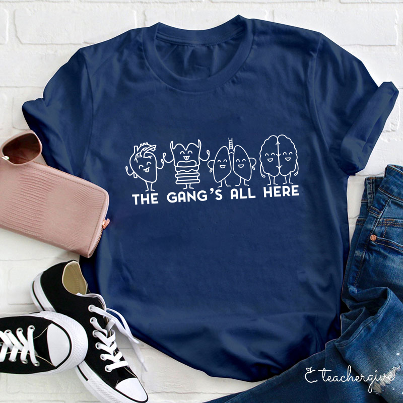 The Gang's All Here Teacher T-Shirt