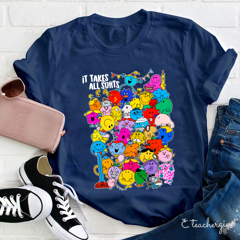 It Takes All Sorts Teacher T-Shirt