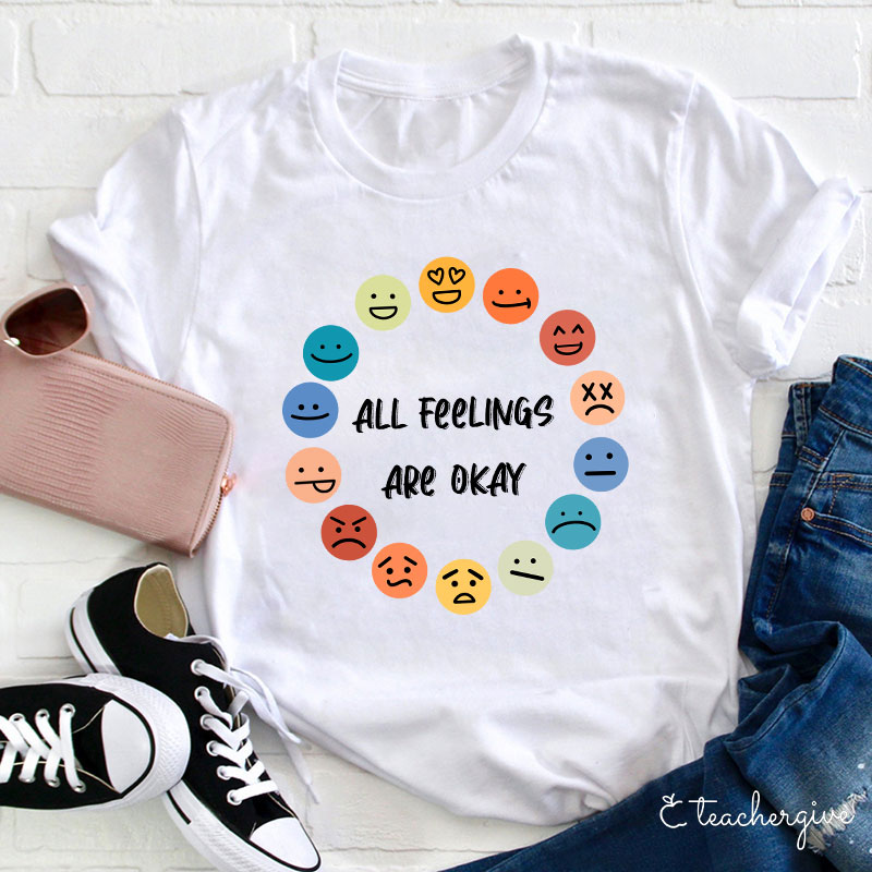 All Feelings Are Okay Teacher T-Shirt-Teachergive