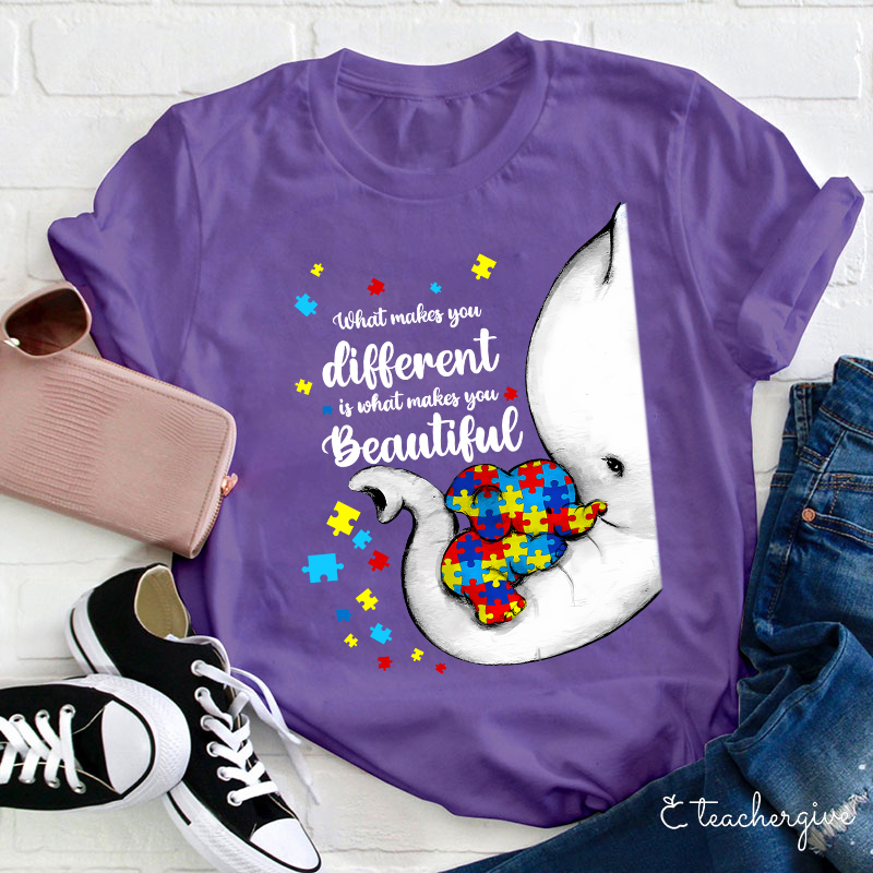 What Makes You Different Is What Makes You Beautiful Teacher T-Shirt