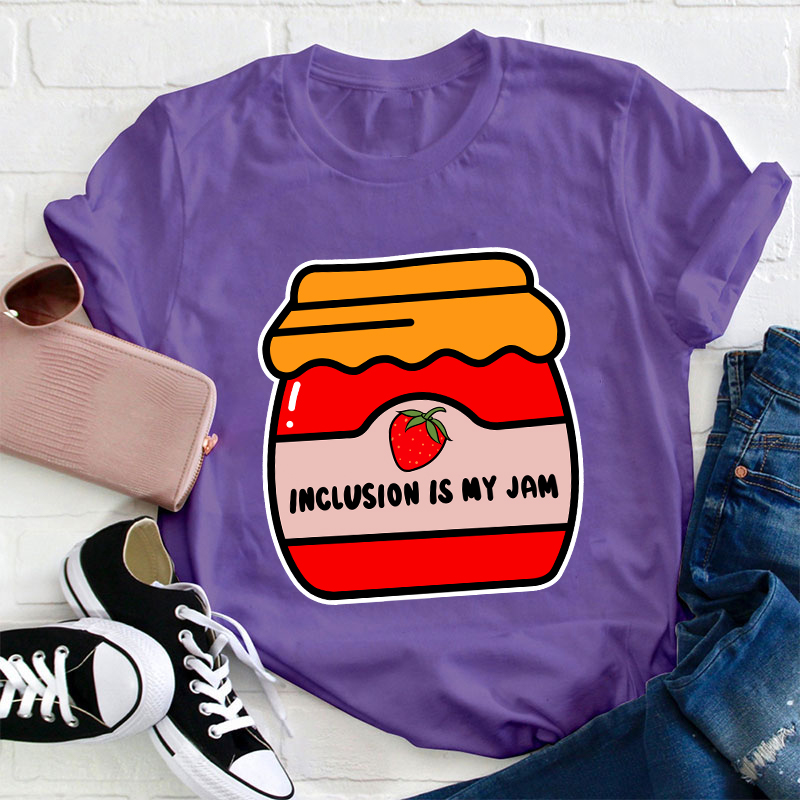 Inclusion Is My Jam Teacher T-Shirt