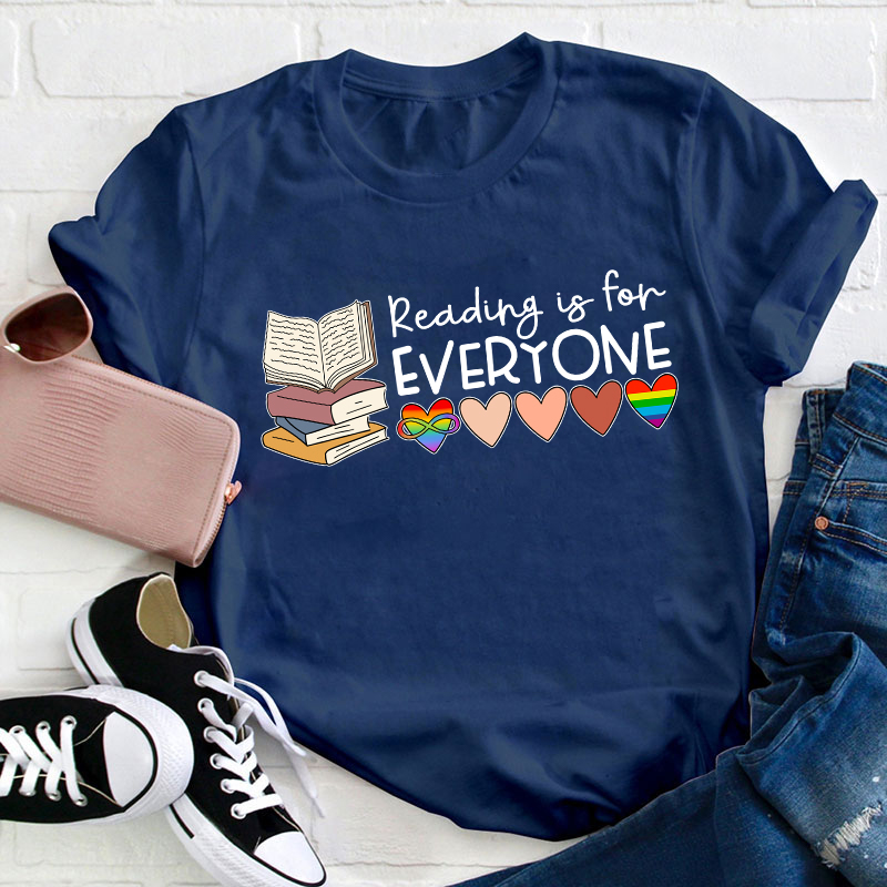 Reading Is For Everyone Teacher T-Shirt