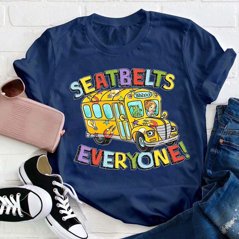 Seatbelts Everyone T-Shirt