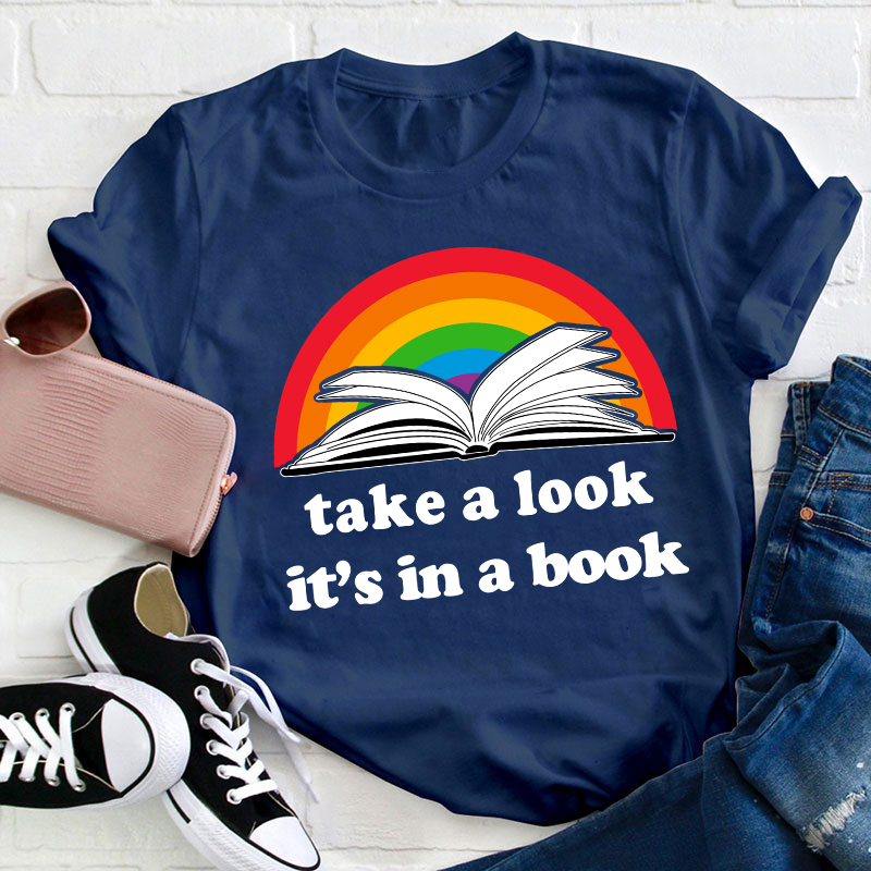 Take A Look It's In A Book T-Shirt