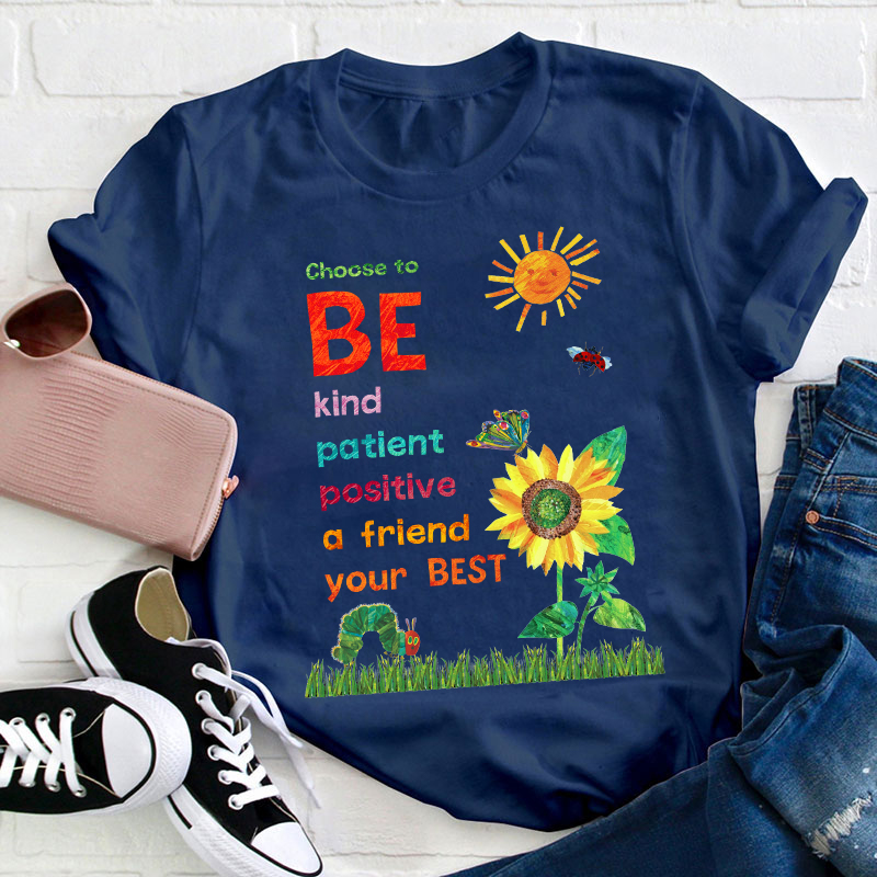 Choose To Be Kind Teacher T-Shirt